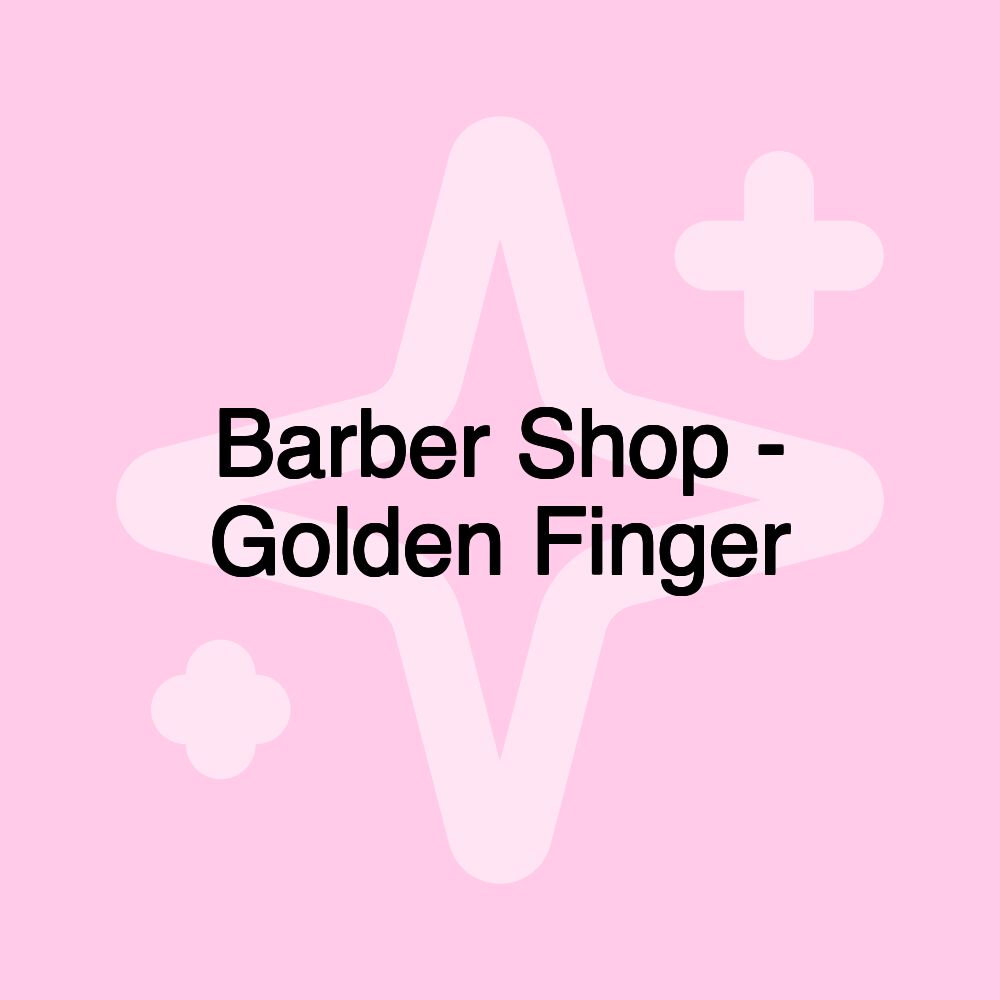 Barber Shop - Golden Finger