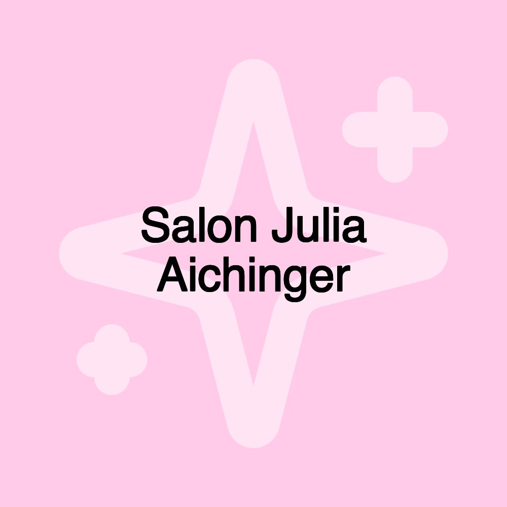 Salon Julia Aichinger