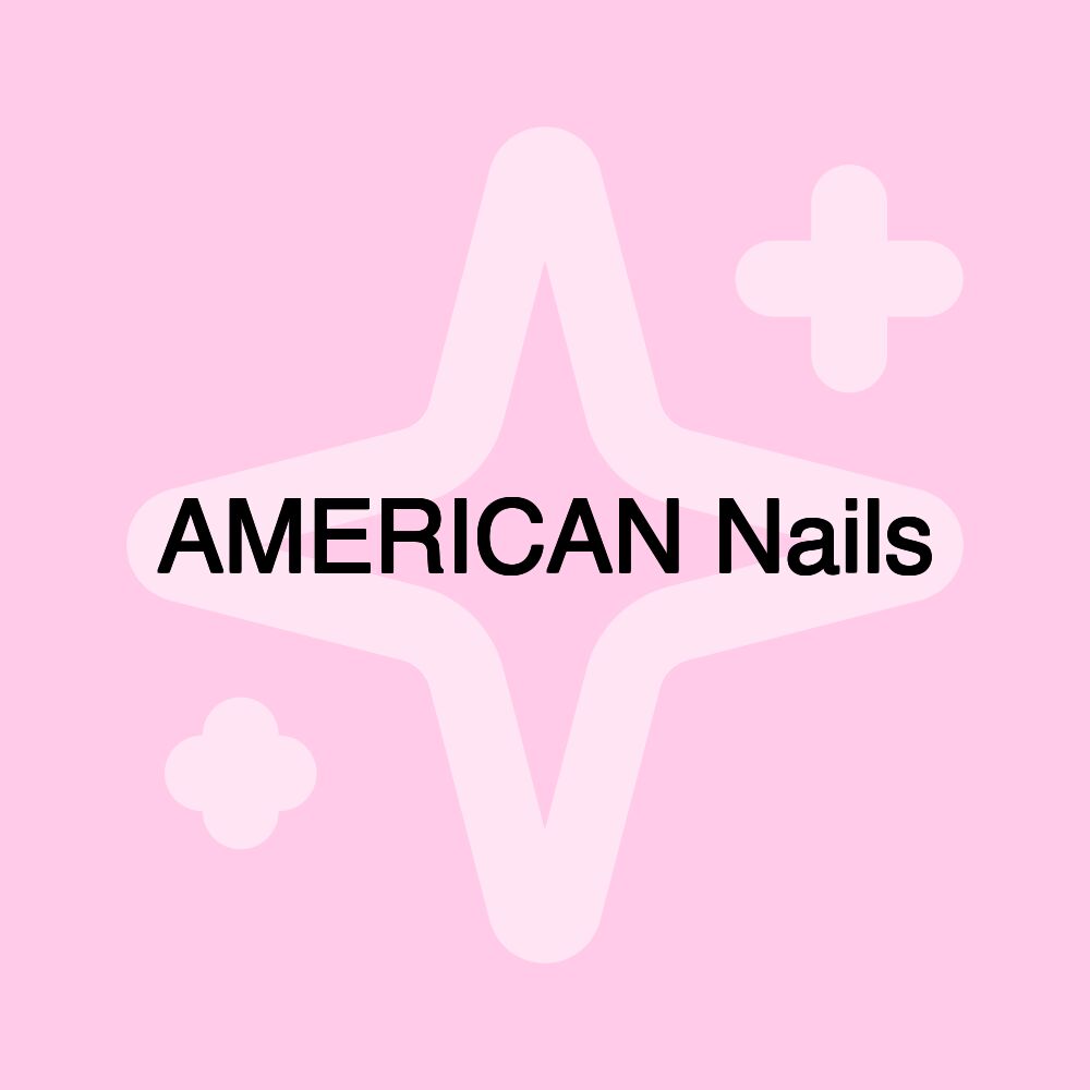 AMERICAN Nails