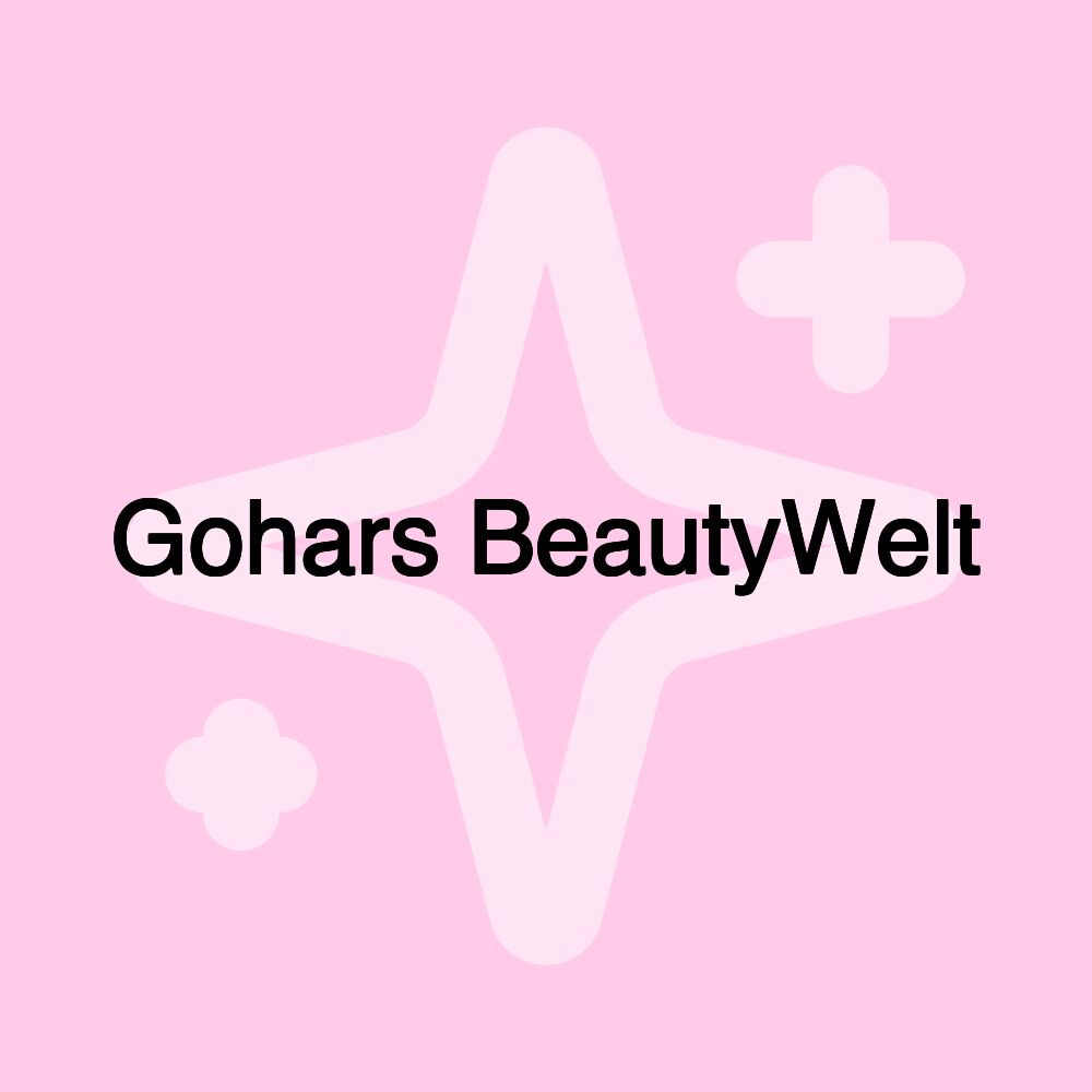 Gohars BeautyWelt