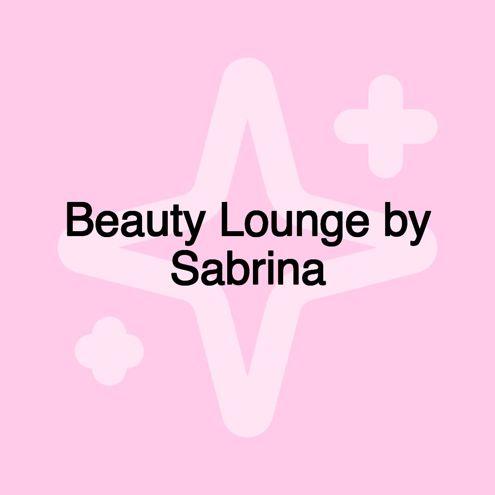 Beauty Lounge by Sabrina