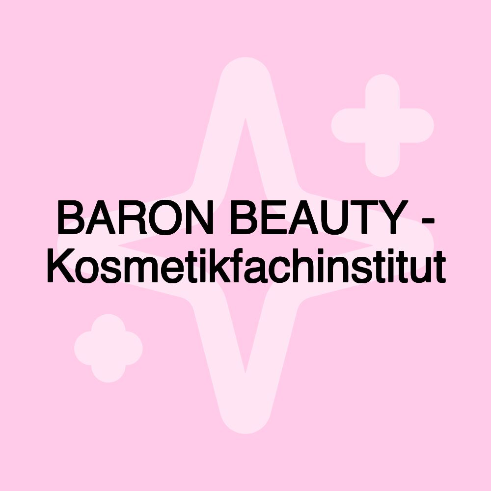 BARON BEAUTY - Kosmetikfachinstitut