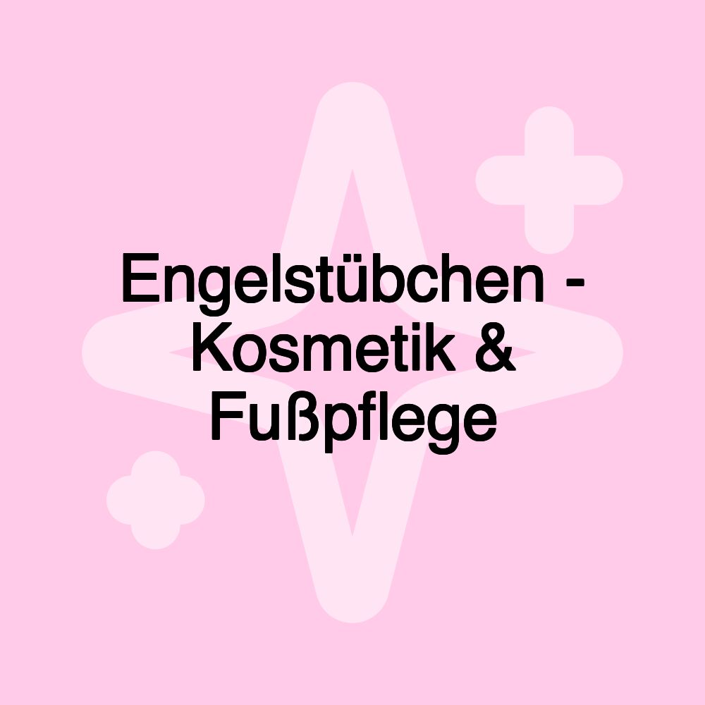 Engelstübchen - Kosmetik & Fußpflege