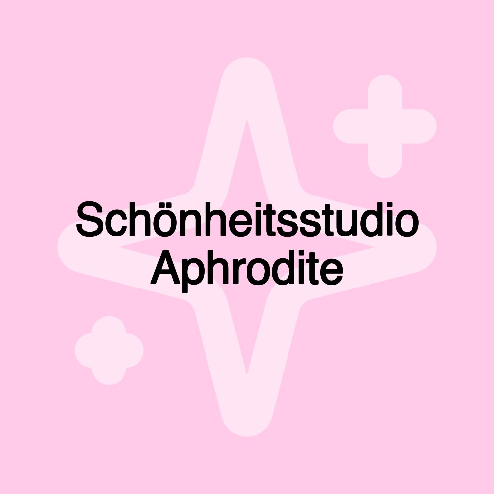 Schönheitsstudio Aphrodite