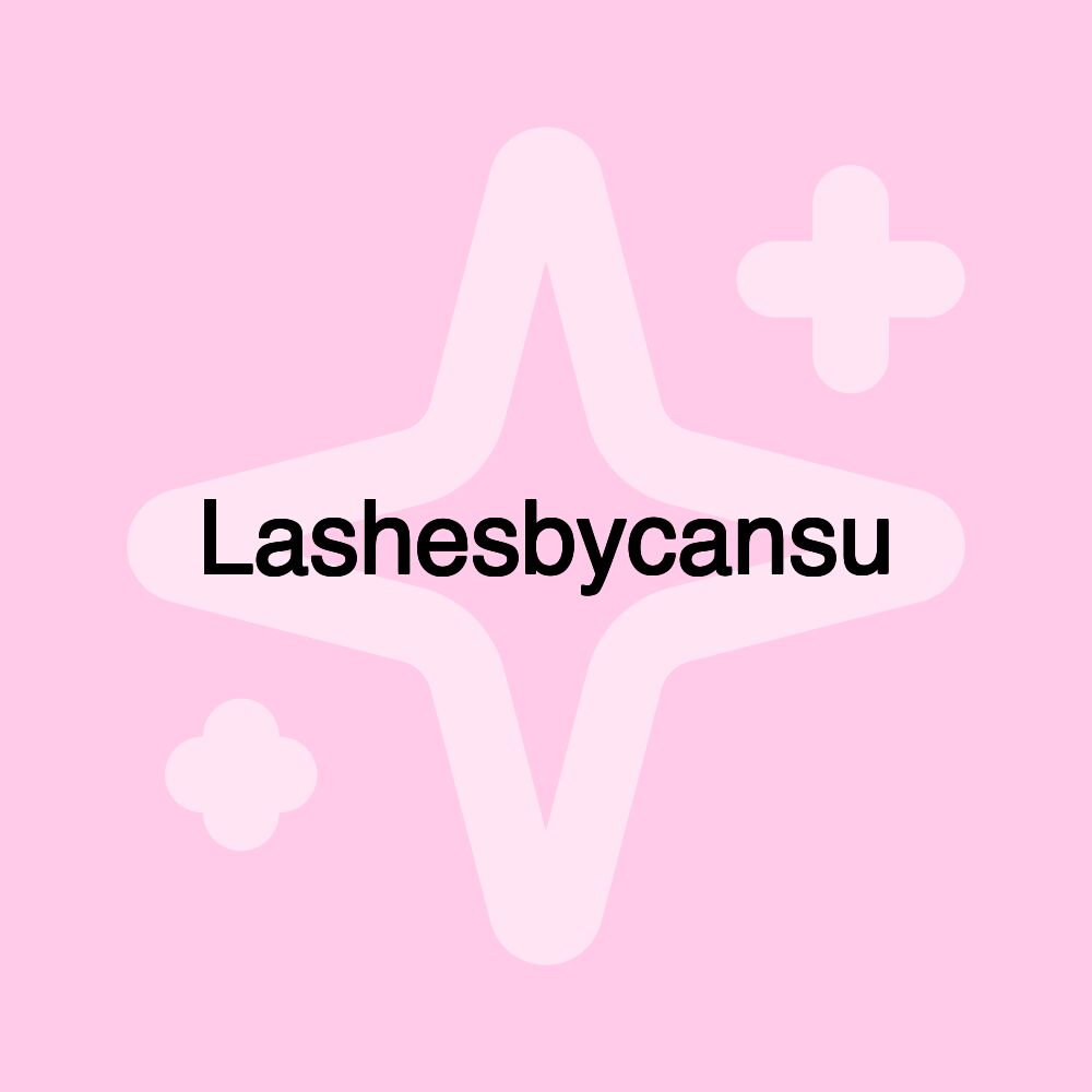 Lashesbycansu