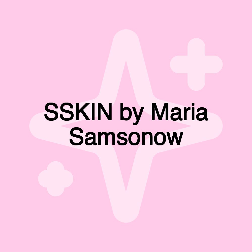 SSKIN by Maria Samsonow