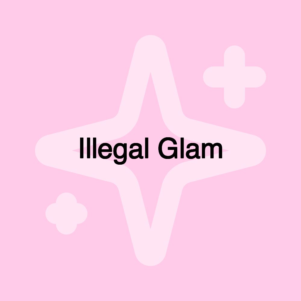 Illegal Glam