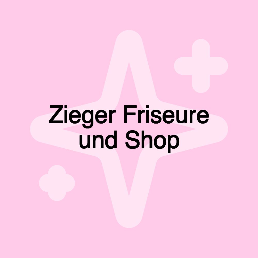 Zieger Friseure und Shop