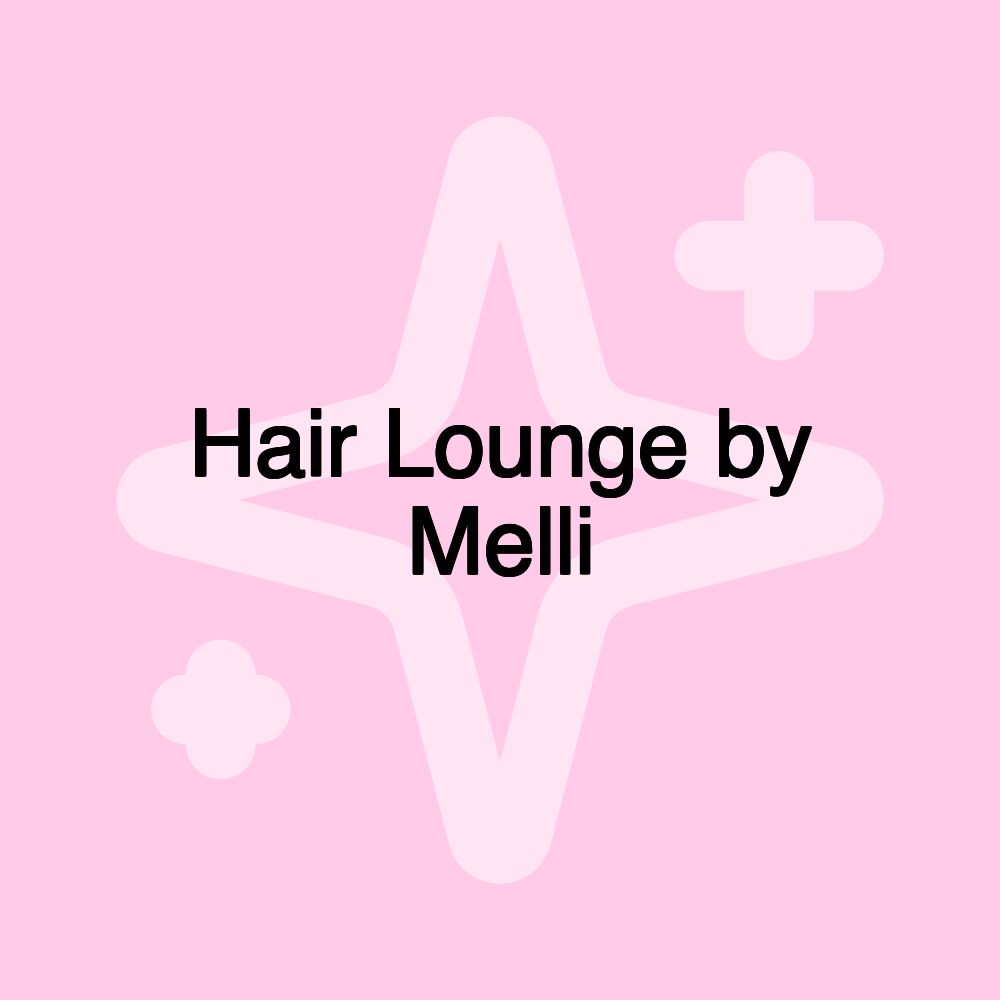 Hair Lounge by Melli