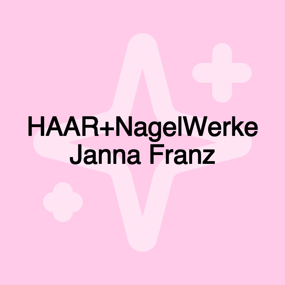 HAAR+NagelWerke Janna Franz