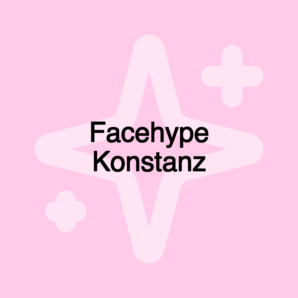 Facehype Konstanz