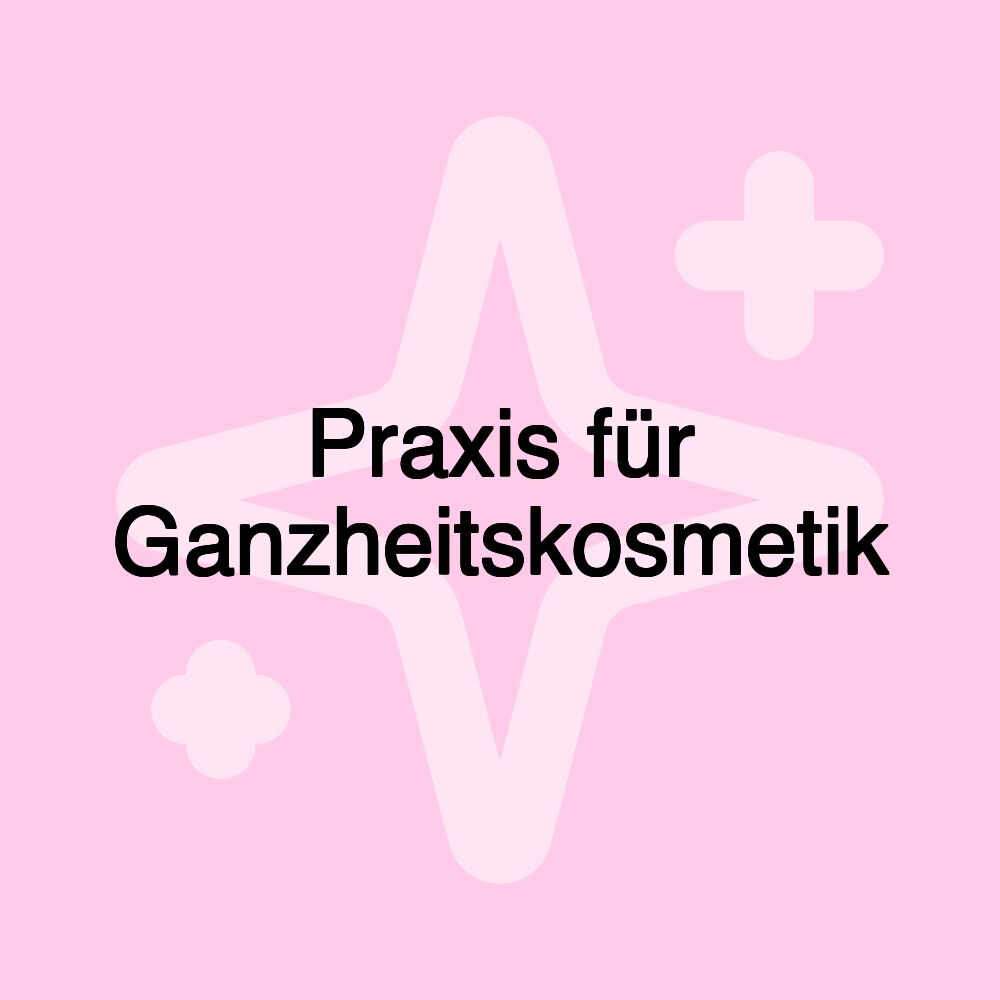 Praxis für Ganzheitskosmetik