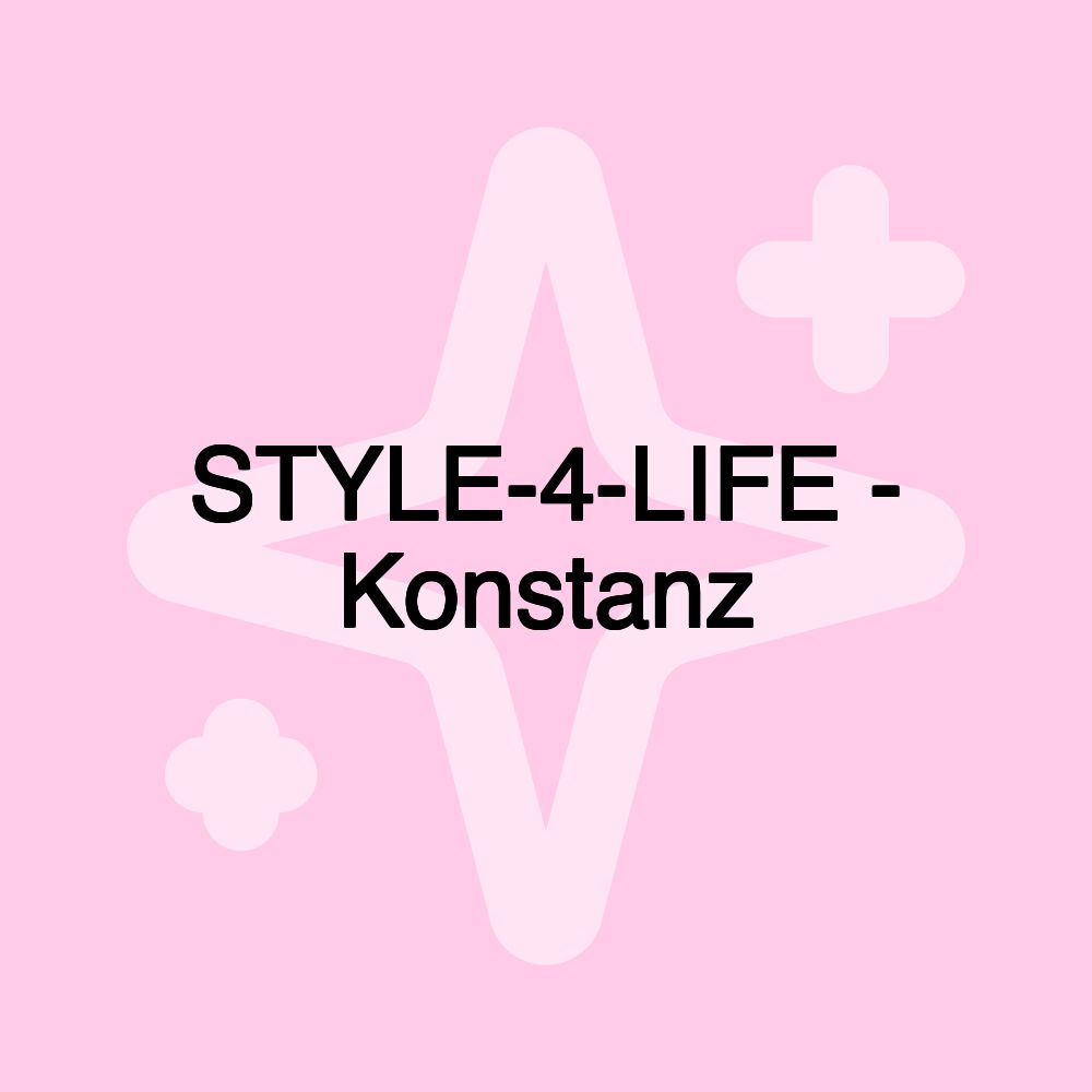 STYLE-4-LIFE - Konstanz