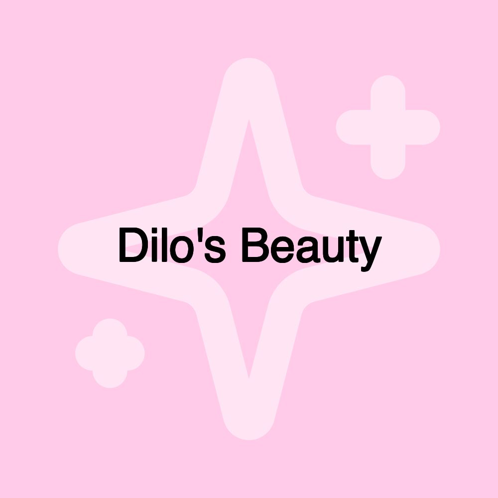 Dilo's Beauty