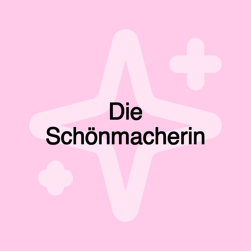 Die Schönmacherin