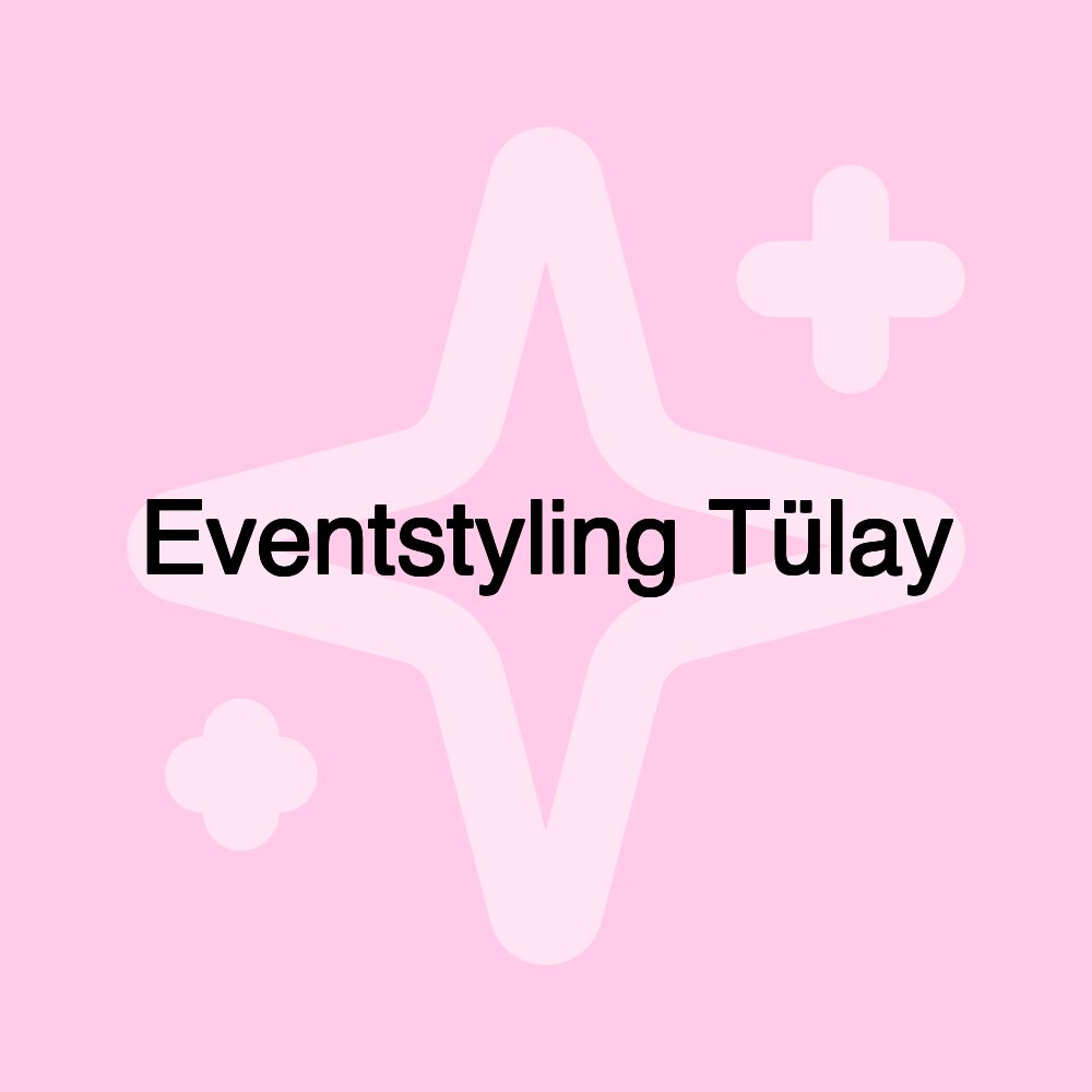 Eventstyling Tülay