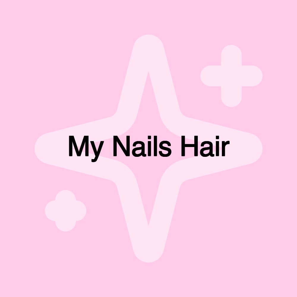 My Nails Hair