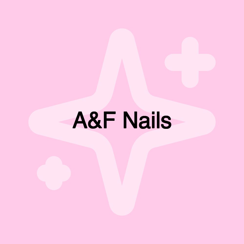 A&F Nails