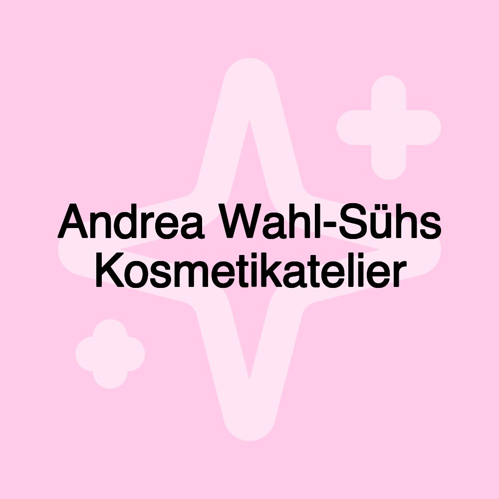 Andrea Wahl-Sühs Kosmetikatelier