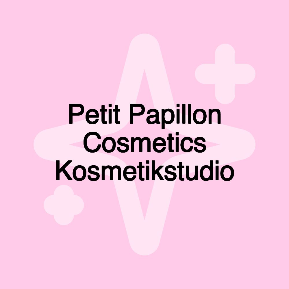 Petit Papillon Cosmetics Kosmetikstudio