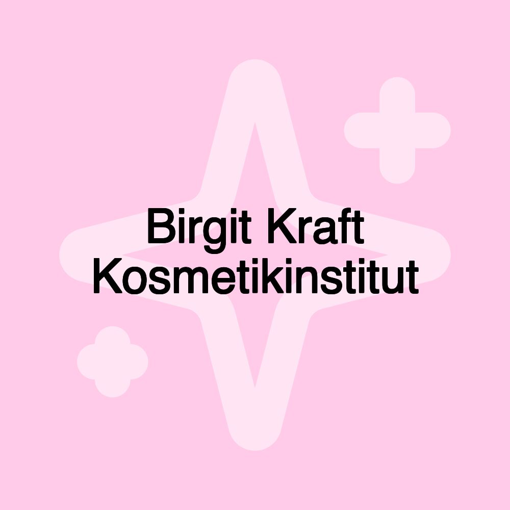 Birgit Kraft Kosmetikinstitut