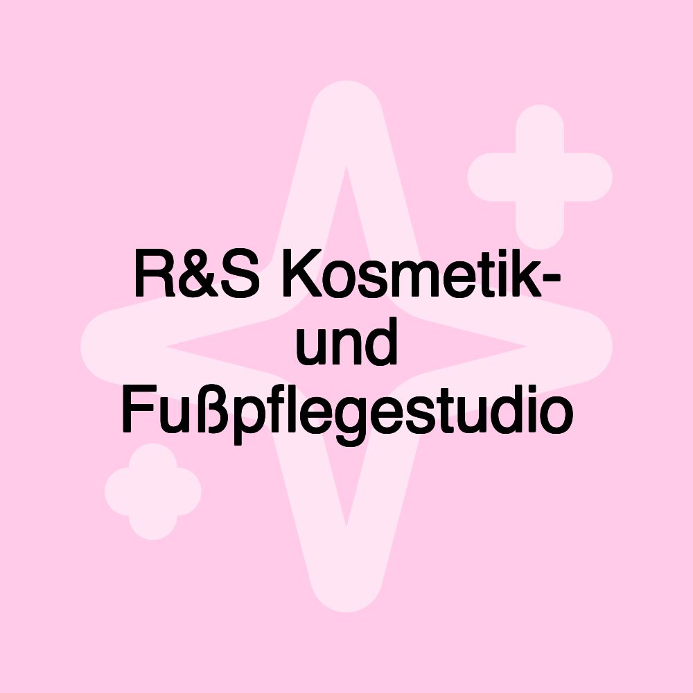 R&S Kosmetik- und Fußpflegestudio