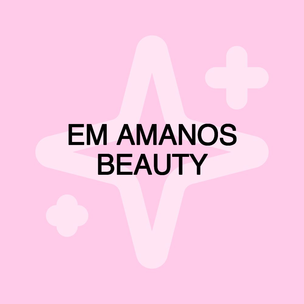 EM AMANOS BEAUTY