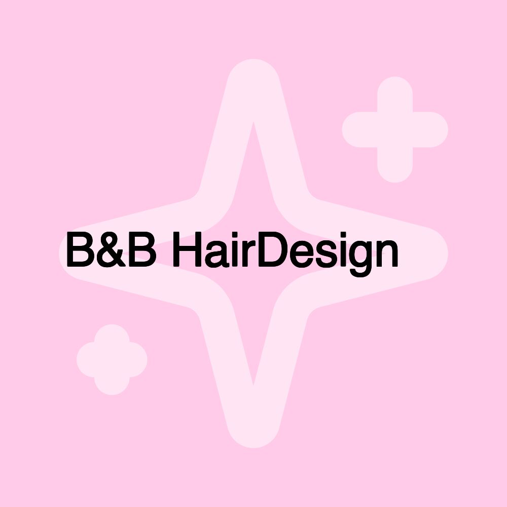 B&B HairDesign 🧡