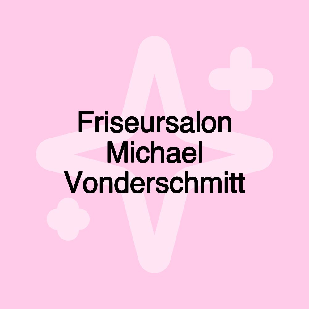 Friseursalon Michael Vonderschmitt