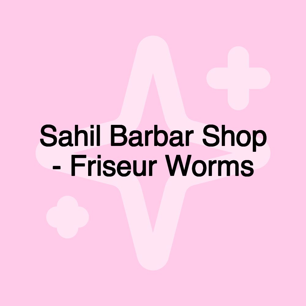 Sahil Barbar Shop - Friseur Worms