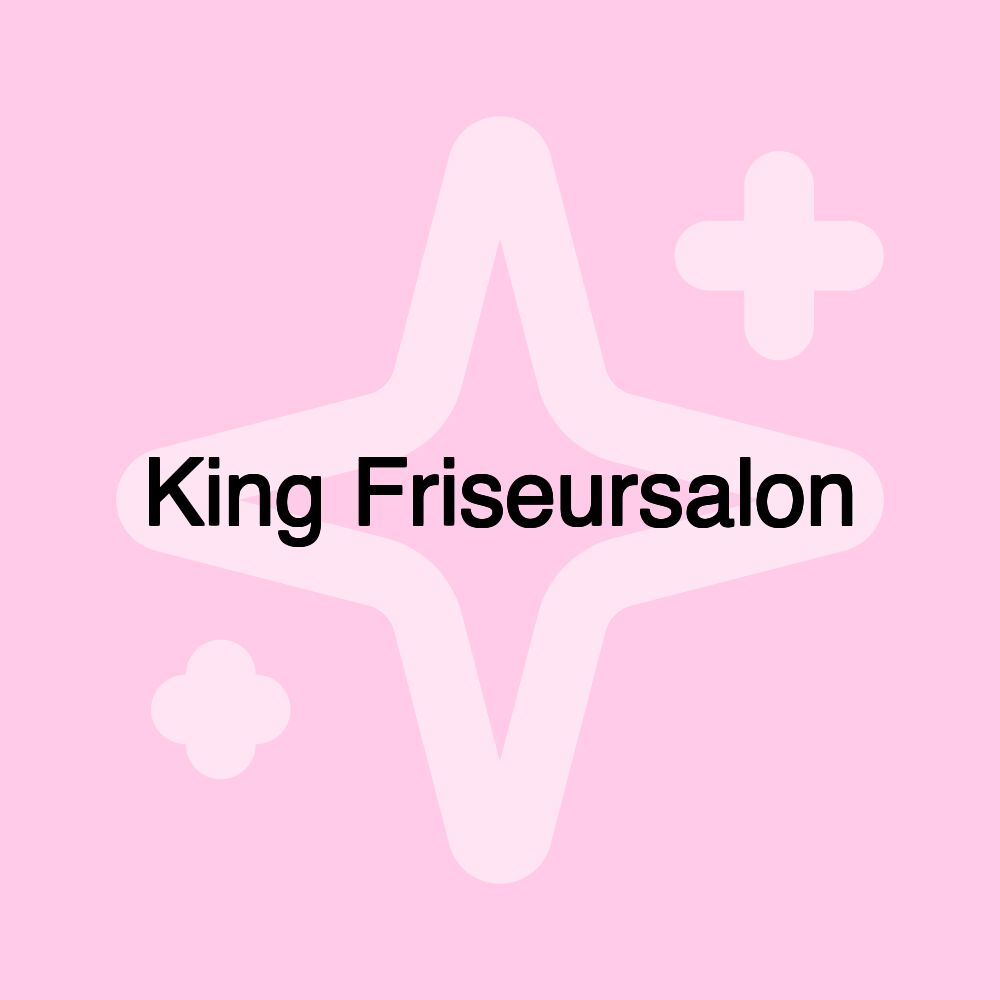 King Friseursalon