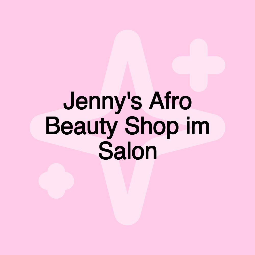 Jenny's Afro Beauty Shop im Salon