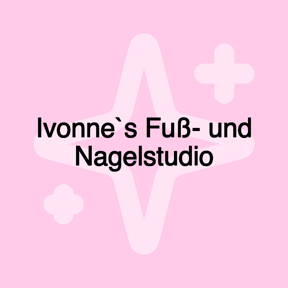 Ivonne`s Fuß- und Nagelstudio