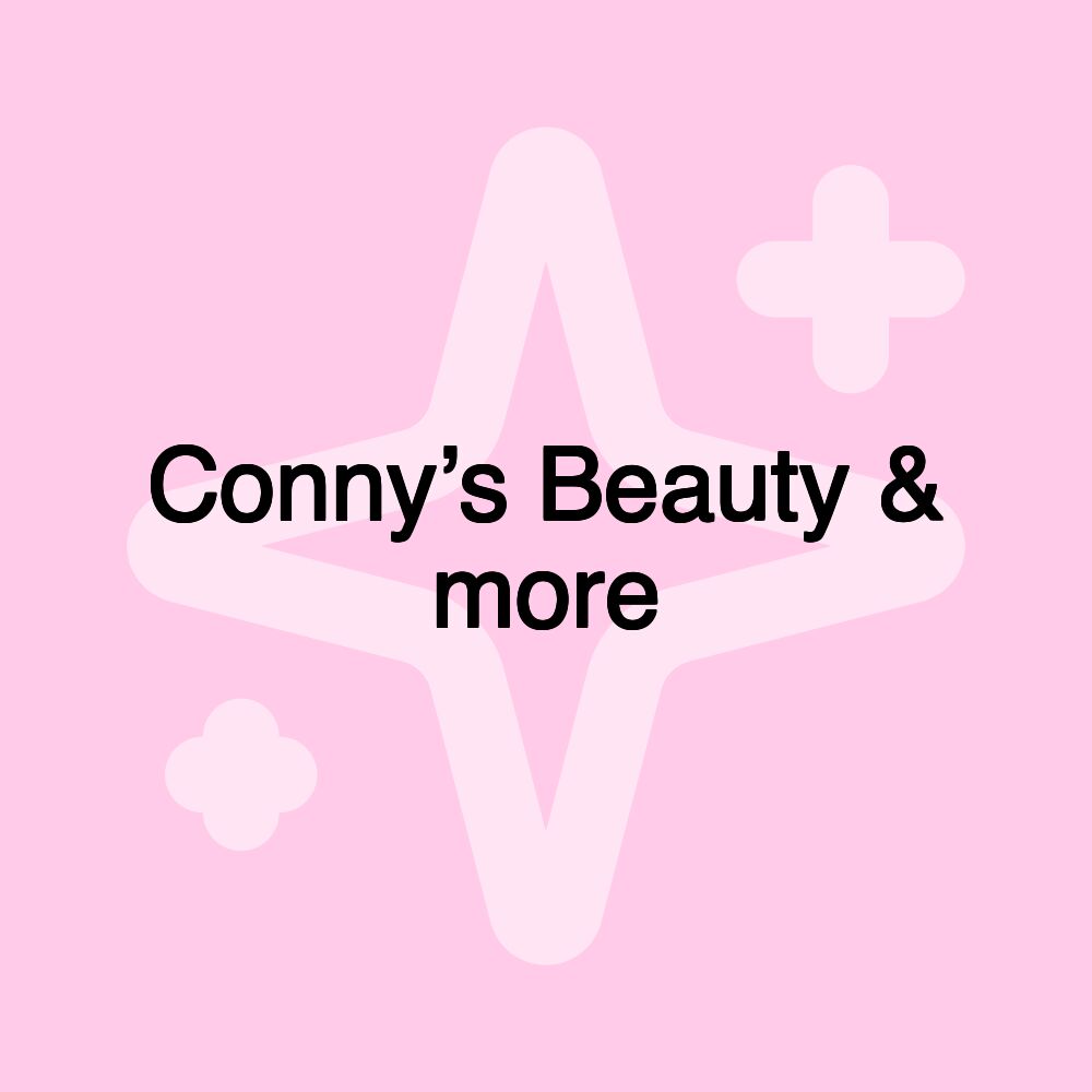 Conny’s Beauty & more