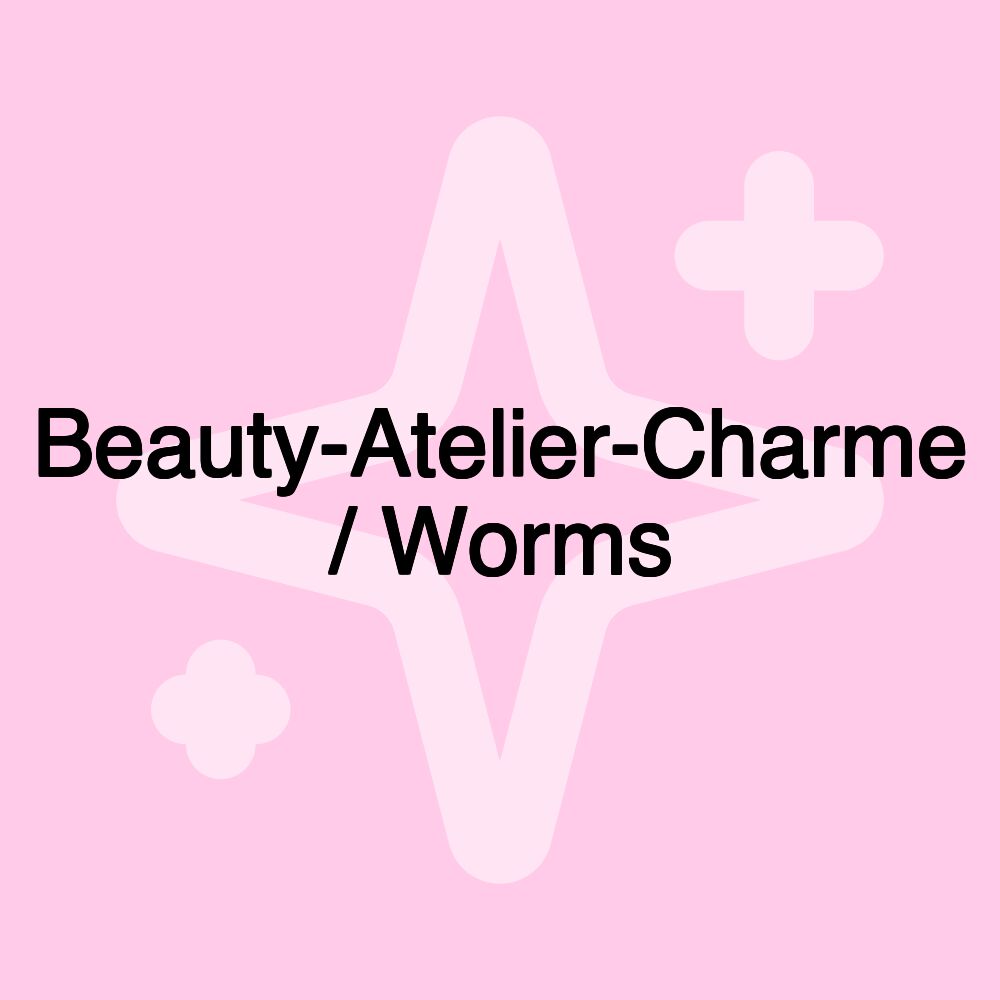 Beauty-Atelier-Charme / Worms