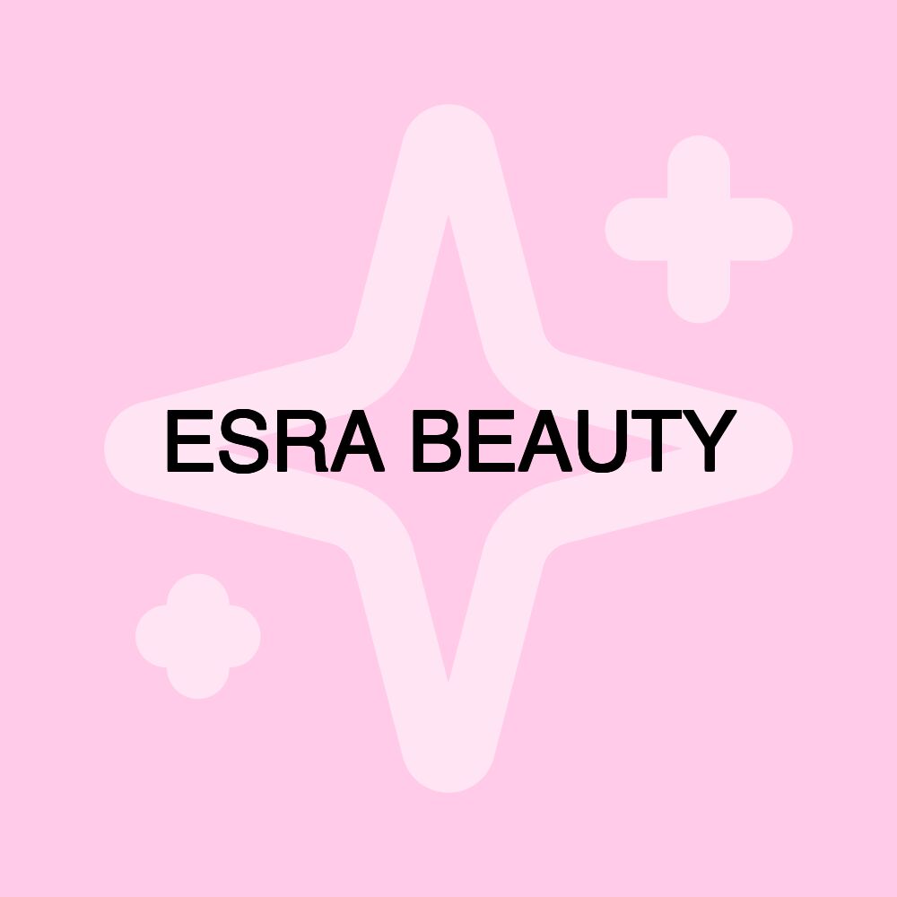 ESRA BEAUTY