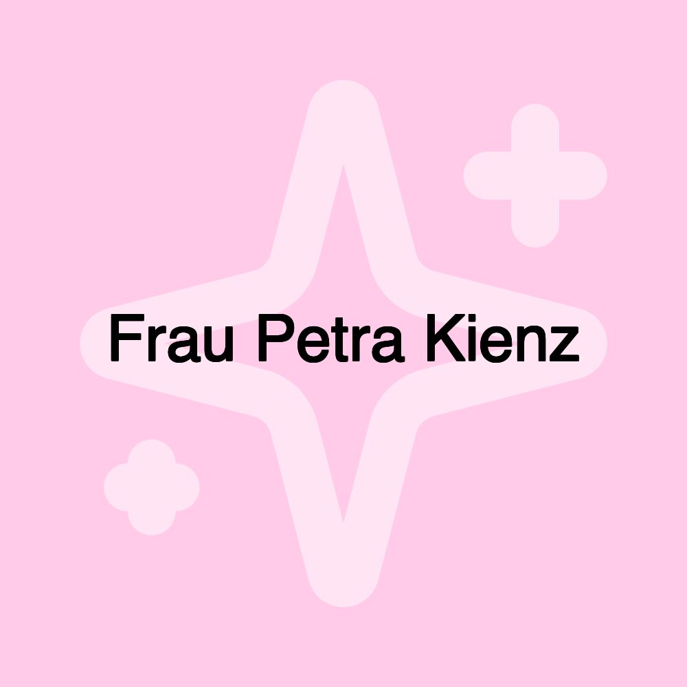 Frau Petra Kienz