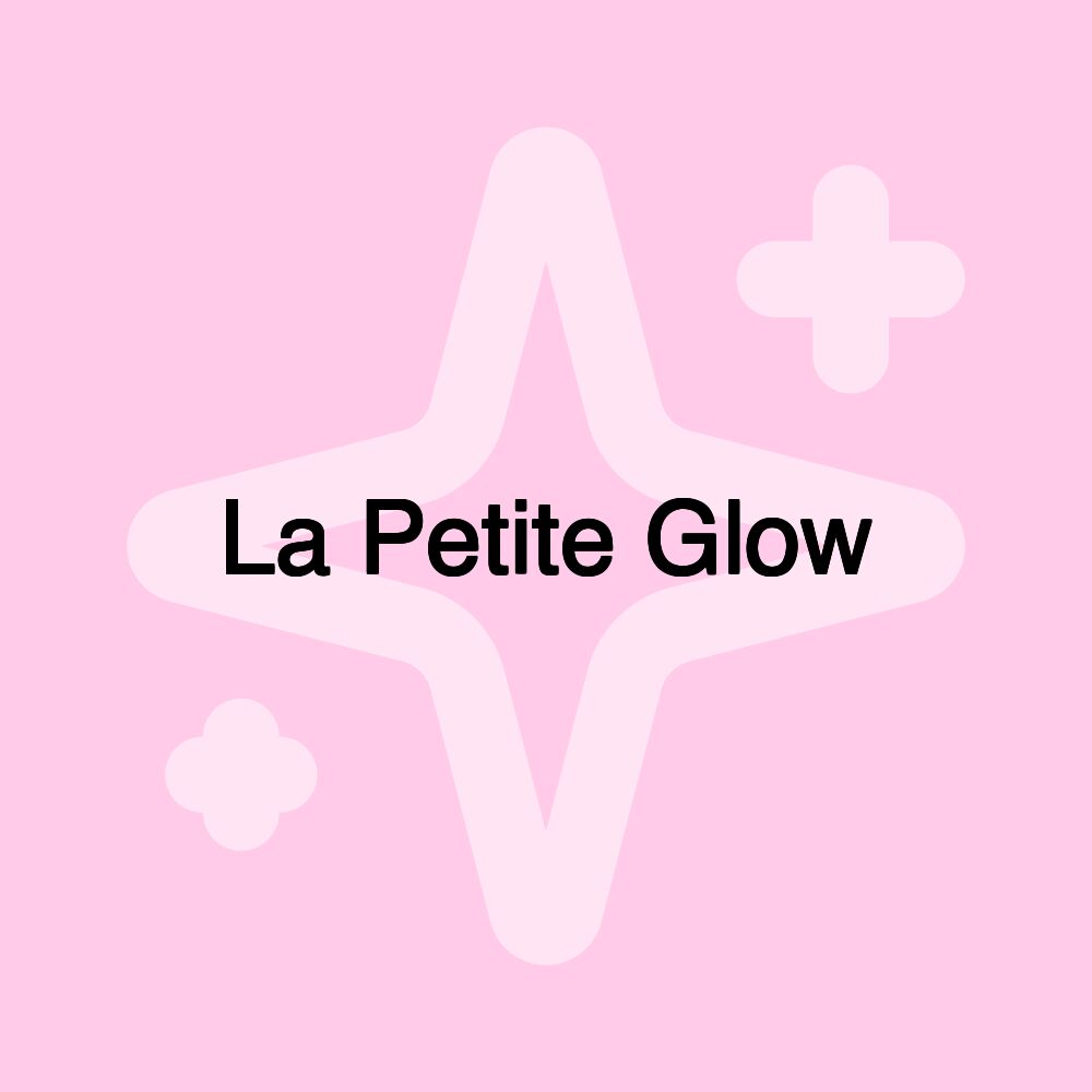 La Petite Glow