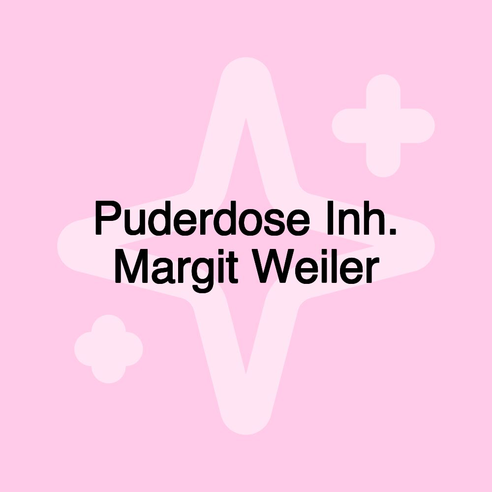 Puderdose Inh. Margit Weiler