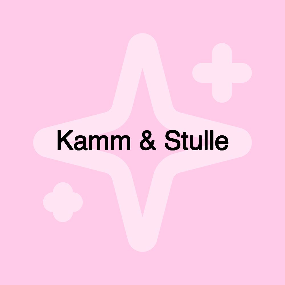 Kamm & Stulle