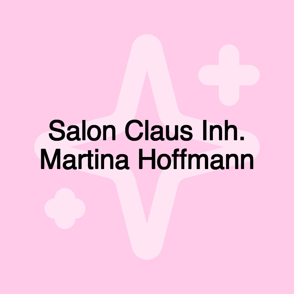 Salon Claus Inh. Martina Hoffmann