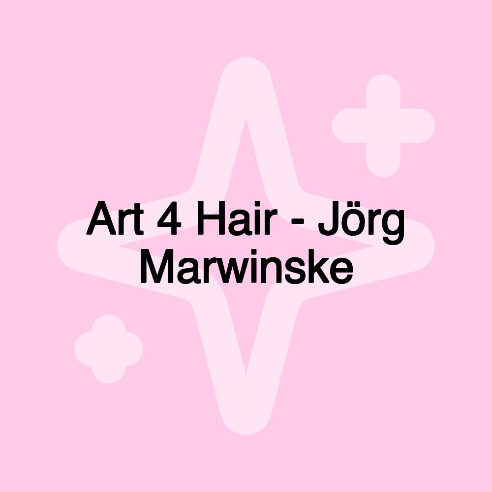 Art 4 Hair - Jörg Marwinske