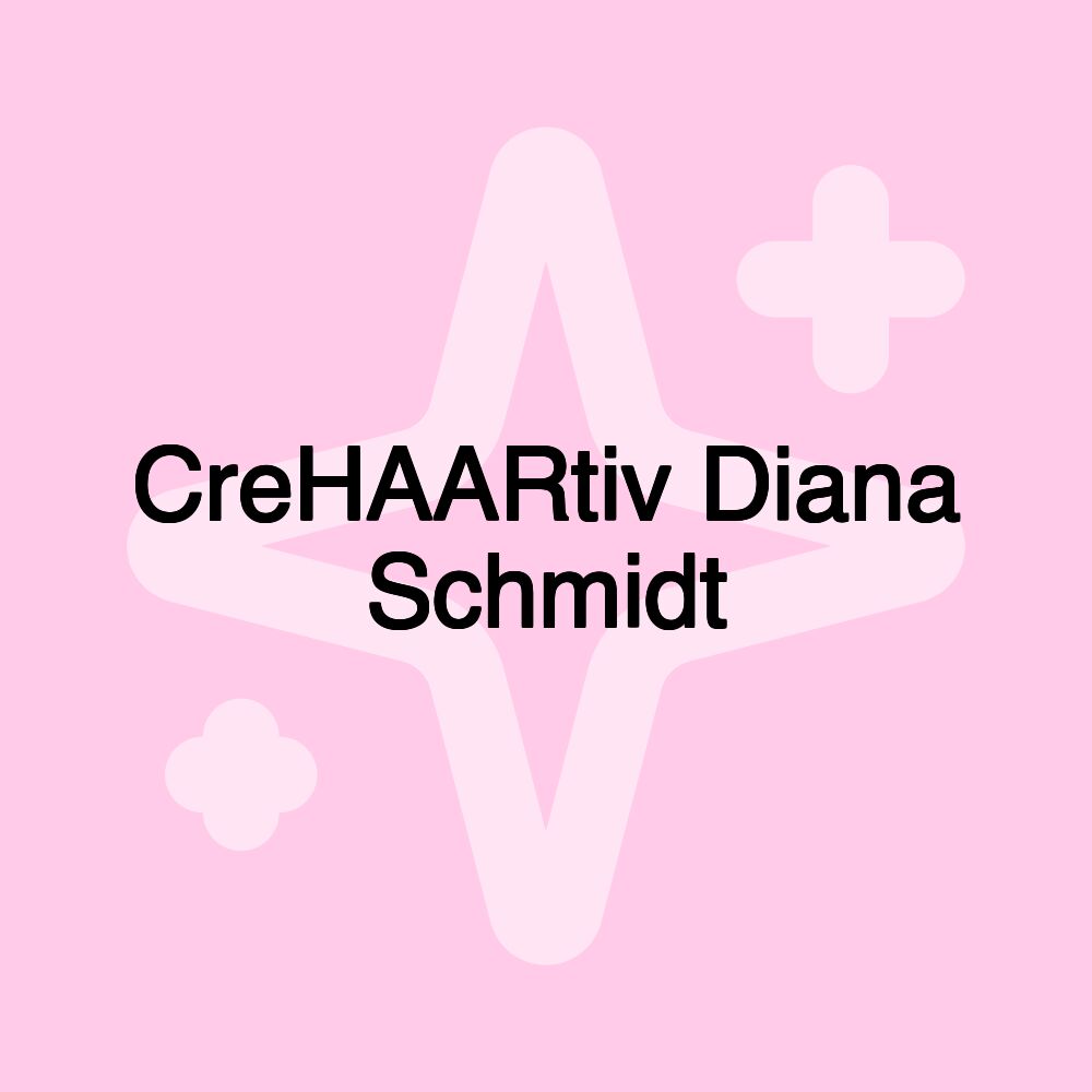 CreHAARtiv Diana Schmidt