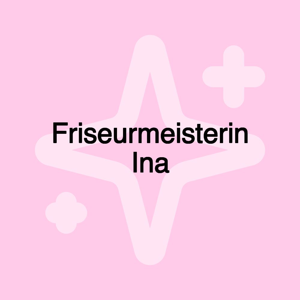 Friseurmeisterin Ina