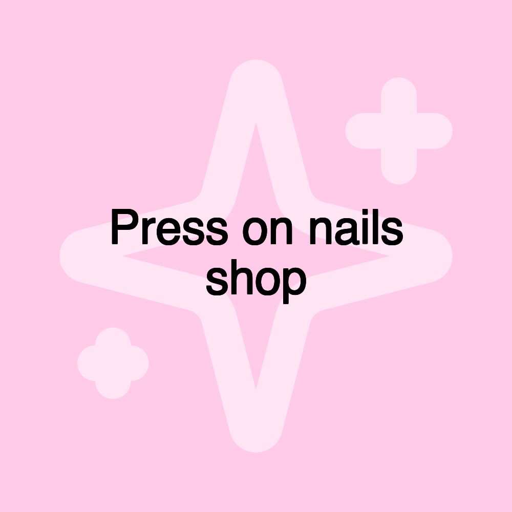 Press on nails shop