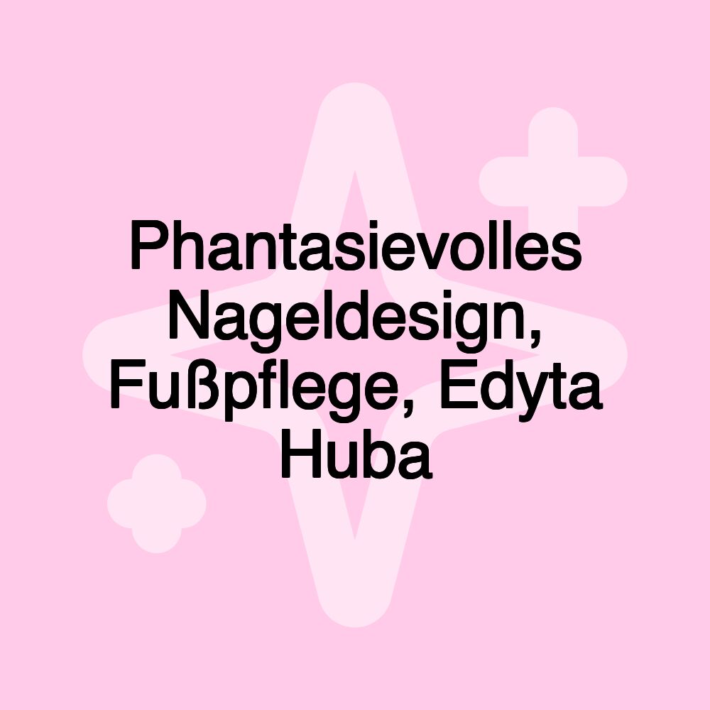 Phantasievolles Nageldesign, Fußpflege, Edyta Huba