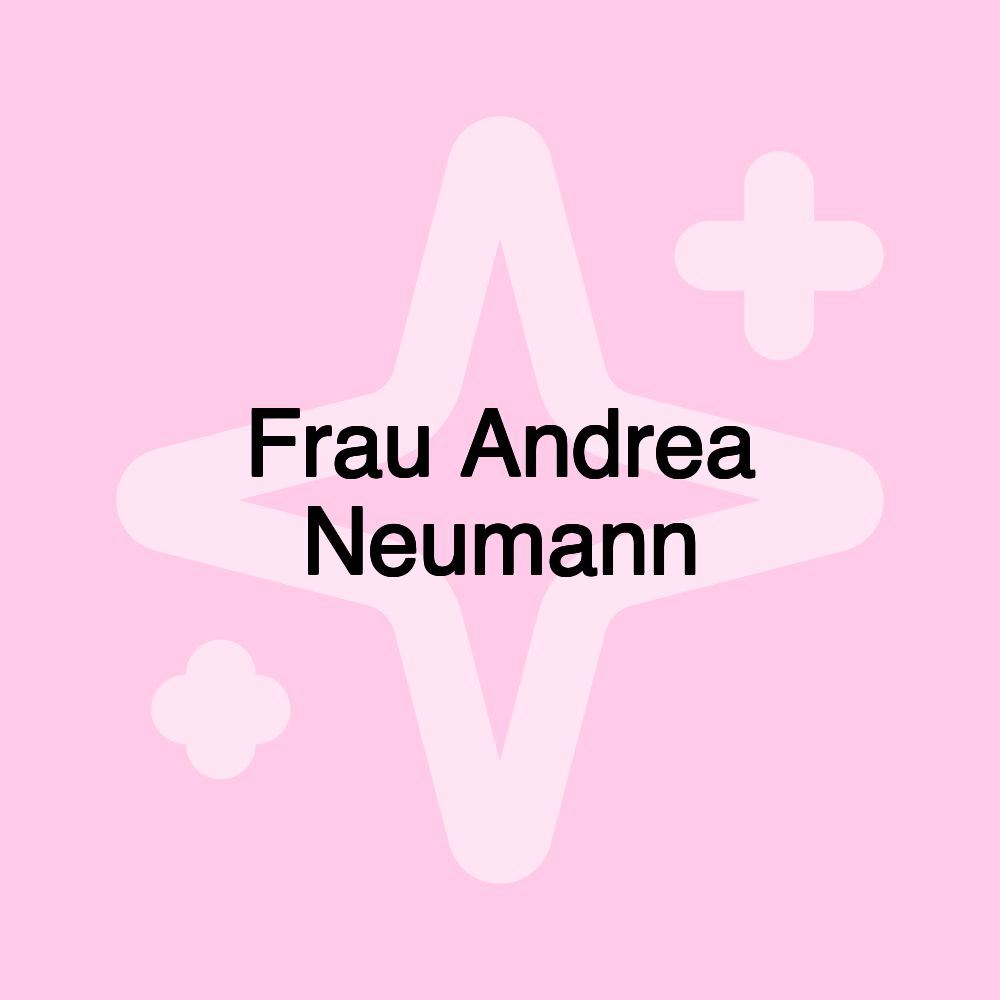 Frau Andrea Neumann