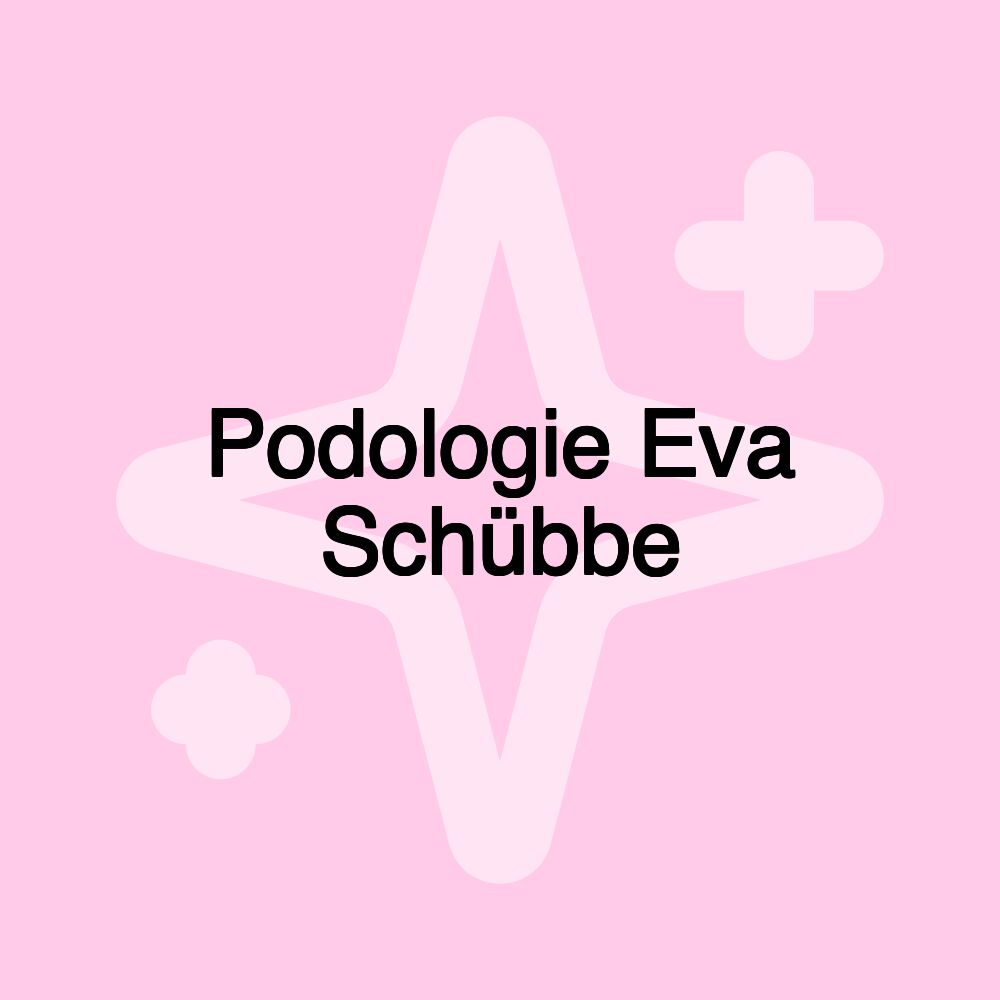 Podologie Eva Schübbe