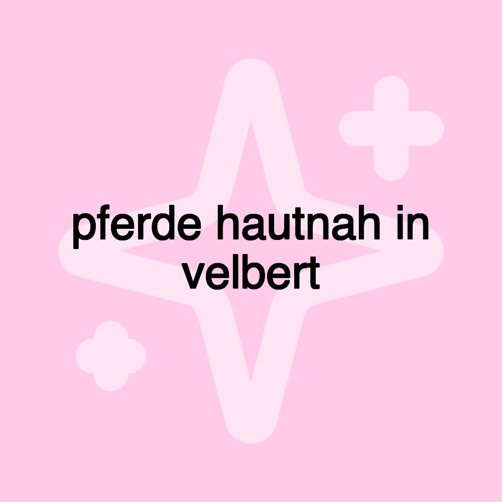 pferde hautnah in velbert