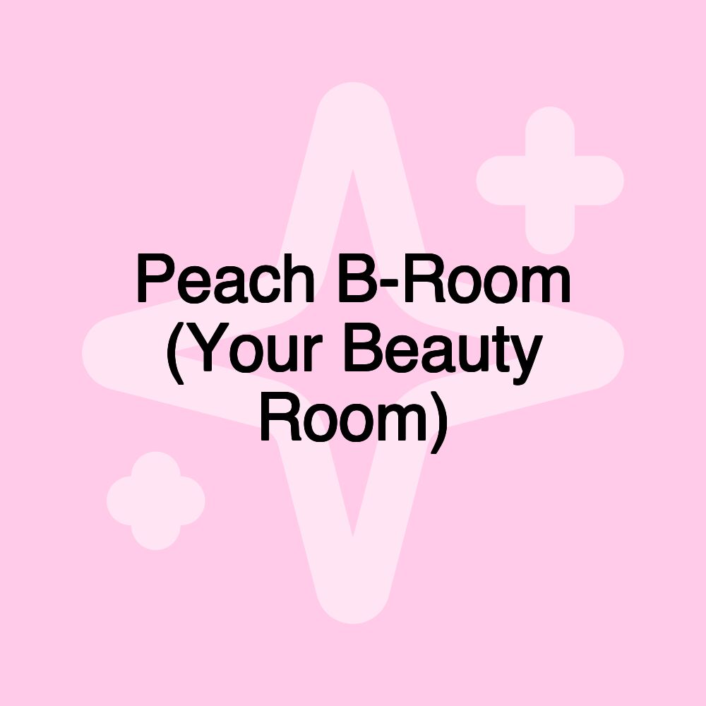 Peach B-Room (Your Beauty Room)